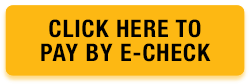 Click Here To Pay By E-Check